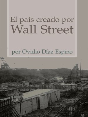 cover image of El pais creado por Wall Street (The Country Created for Wall Street)
